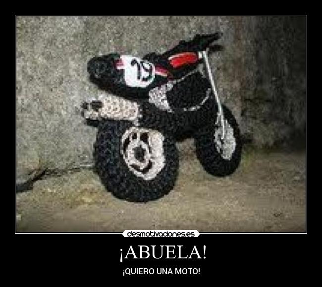 ¡ABUELA! - ¡QUIERO UNA MOTO!
