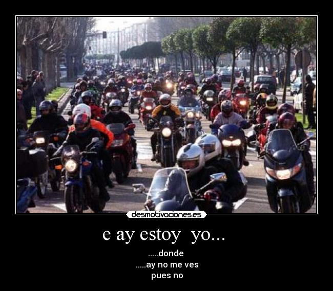 e ay estoy yo... -