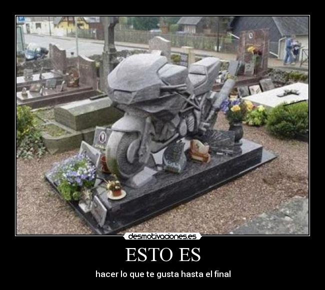 ESTO ES - hacer lo que te gusta hasta el final