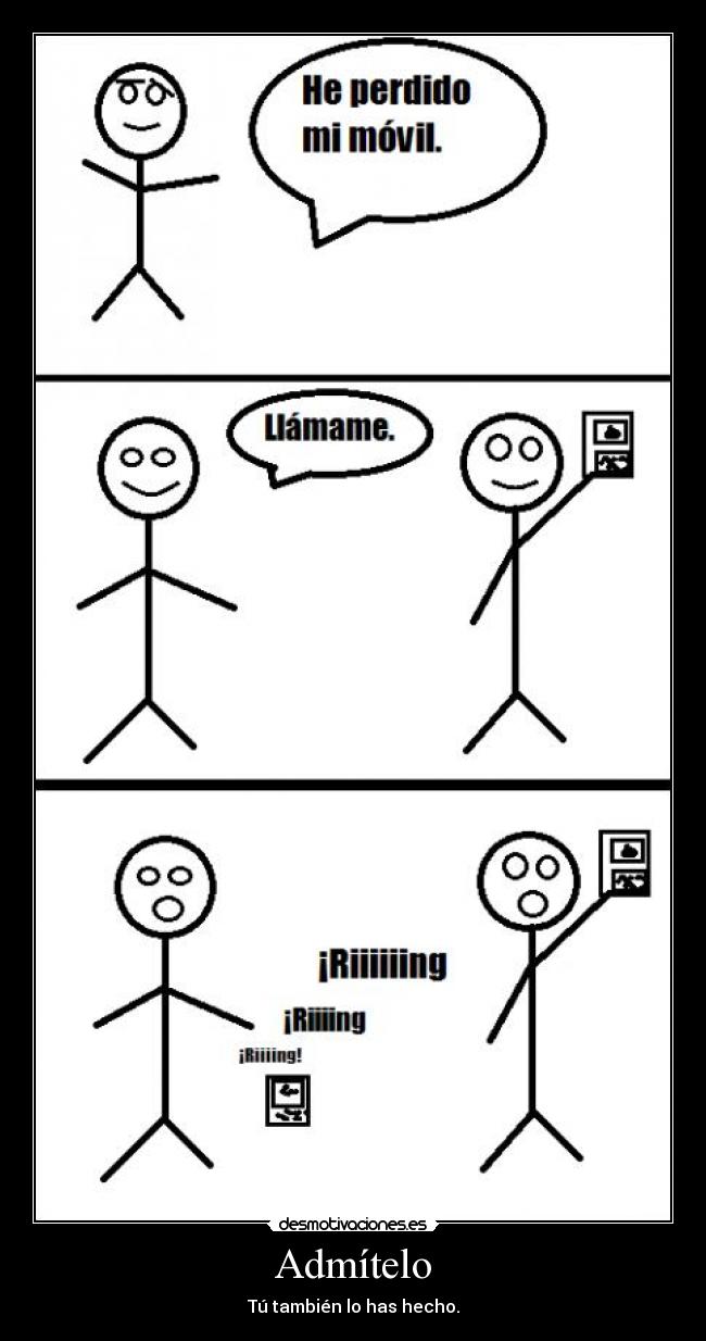 Admítelo - Tú también lo has hecho.