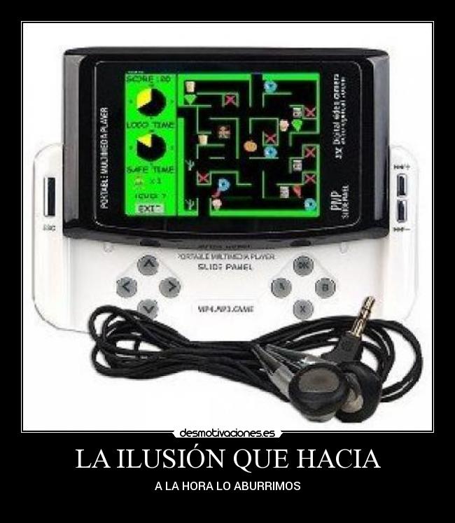 LA ILUSIÓN QUE HACIA - A LA HORA LO ABURRIMOS