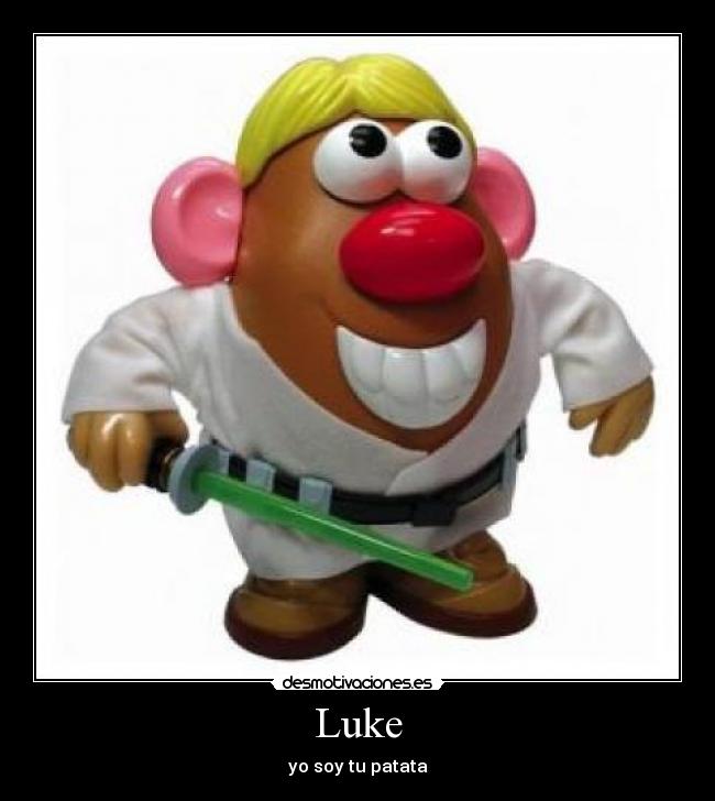 Luke - yo soy tu patata