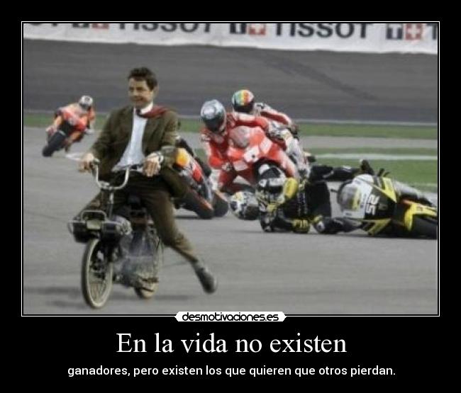 En la vida no existen -