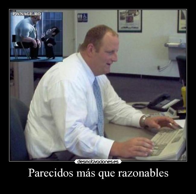 Parecidos más que razonables -