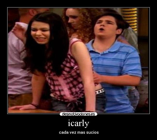 icarly - cada vez mas sucios