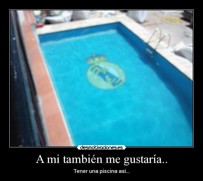 A mi también me gustaría.. -