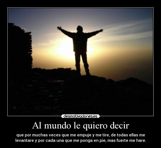 Al mundo le quiero decir -
