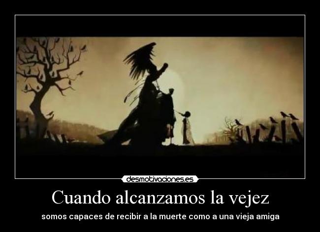 Cuando alcanzamos la vejez - 