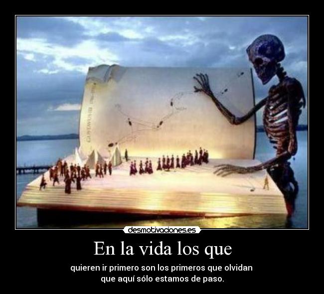 En la vida los que - 