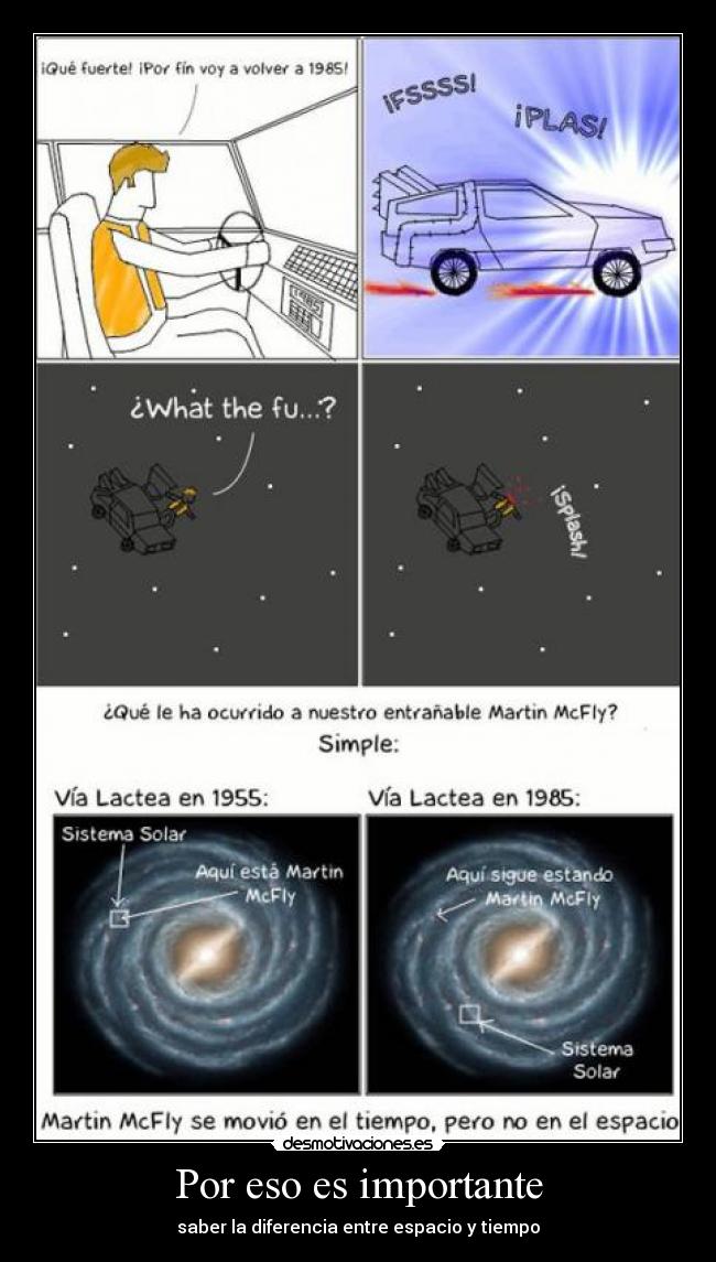 Por eso es importante - saber la diferencia entre espacio y tiempo