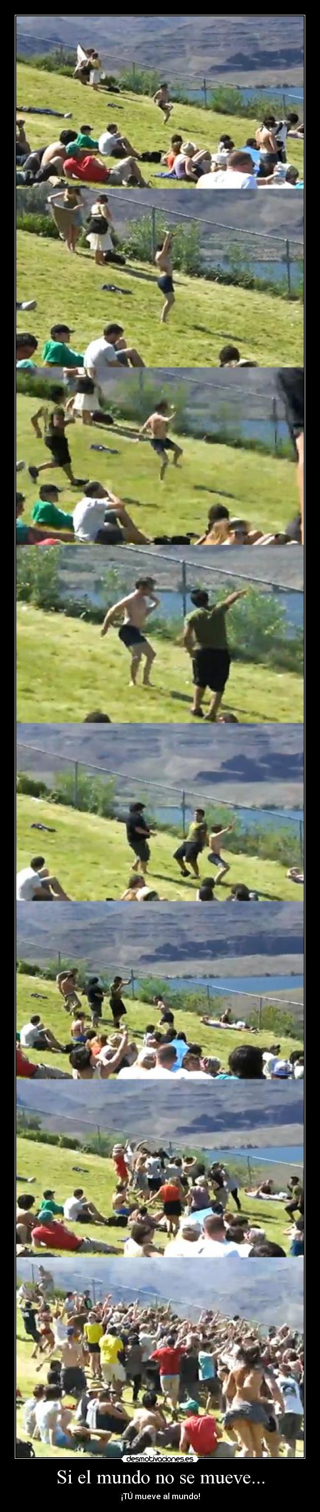 Si el mundo no se mueve... -