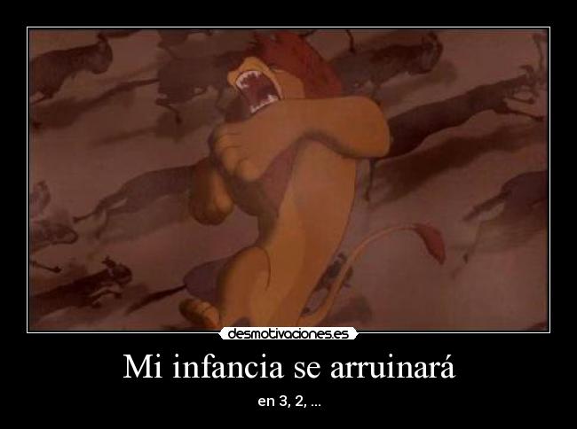 Mi infancia se arruinará - en 3, 2, ...