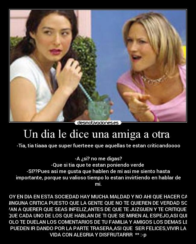 Un dia le dice una amiga a otra -