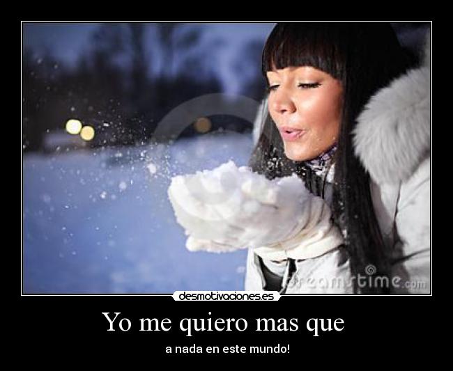 Yo me quiero mas que  - 
