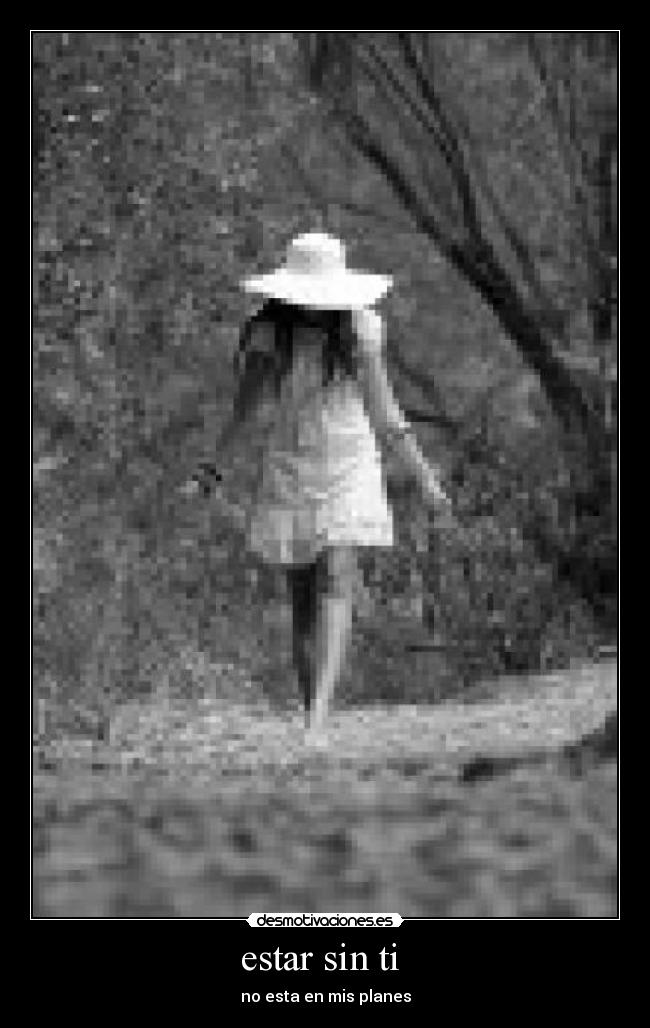 estar sin ti -