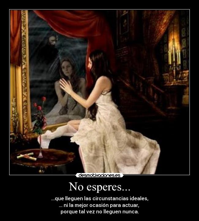 No esperes... - 