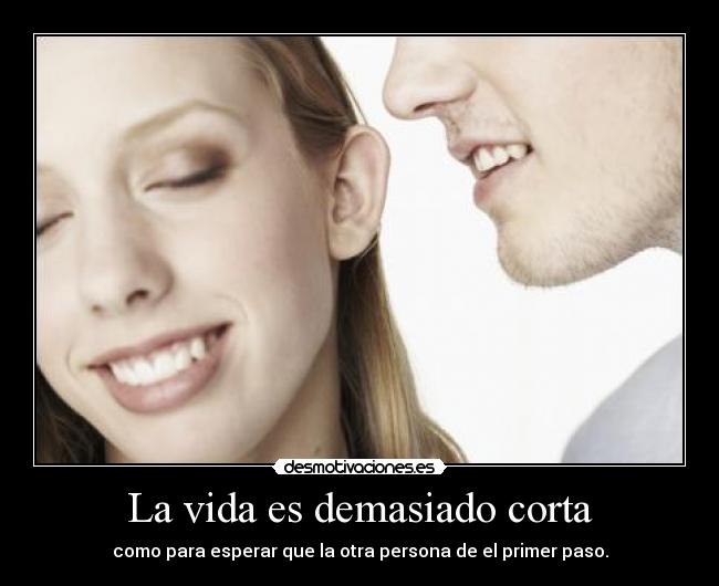 carteles vida vidacortaprimerpasopersona desmotivaciones