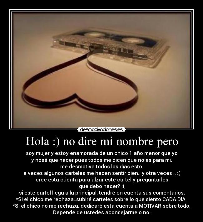 Hola :) no dire mi nombre pero -