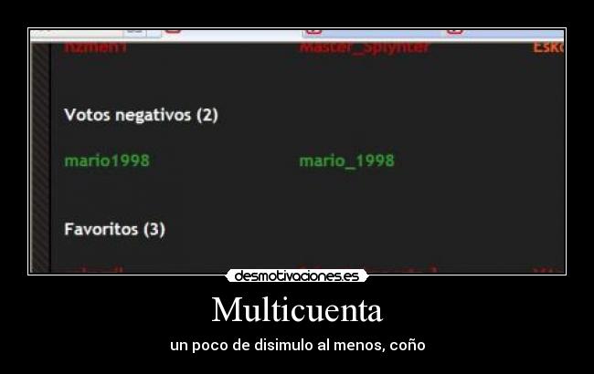 Multicuenta - un poco de disimulo al menos, coño