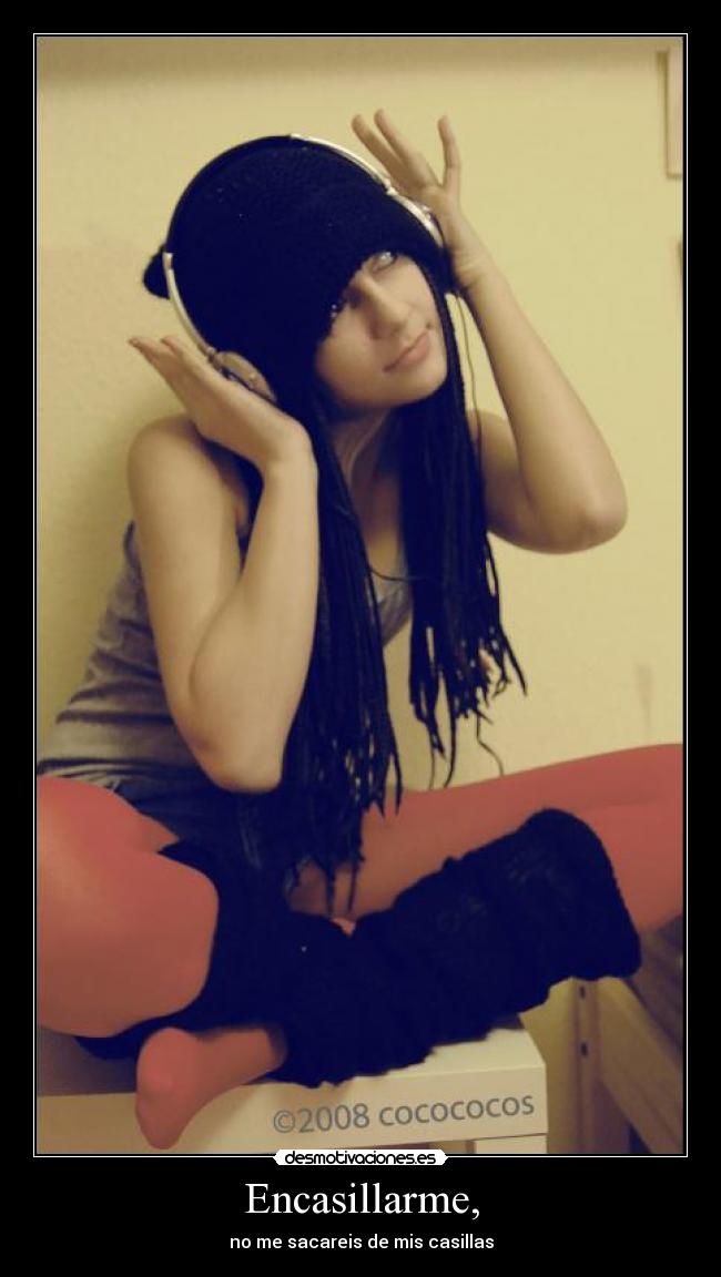 Encasillarme, - no me sacareis de mis casillas