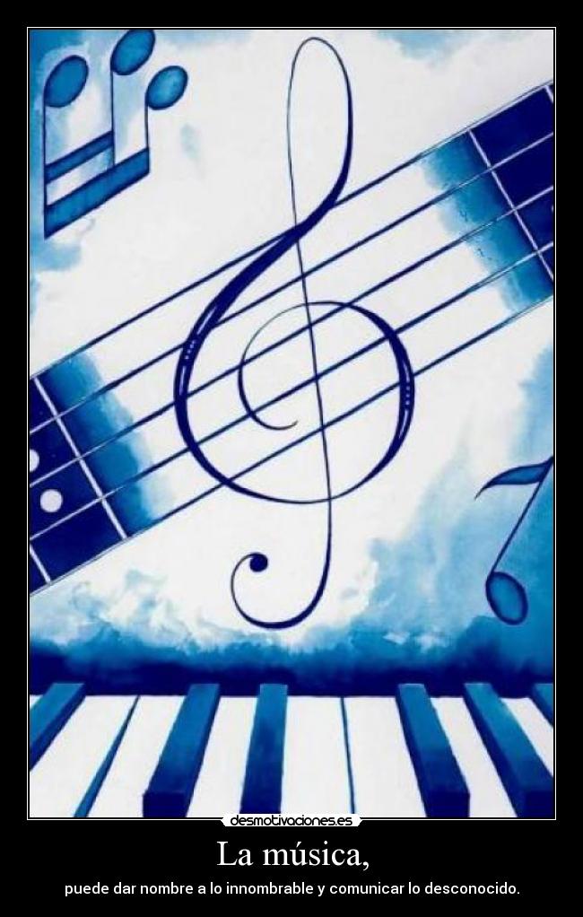 La música, -
