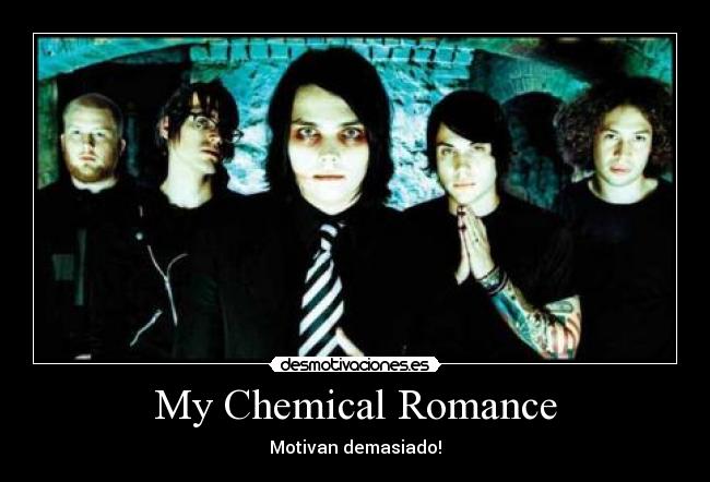 My Chemical Romance - Motivan demasiado!
