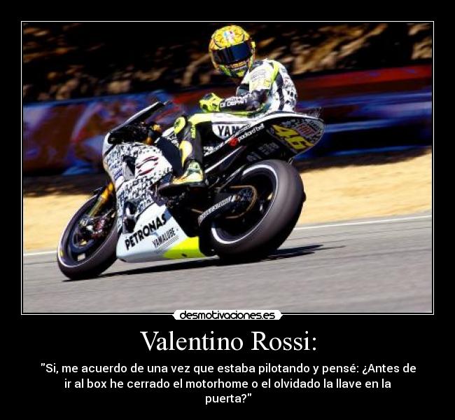 Valentino Rossi: -