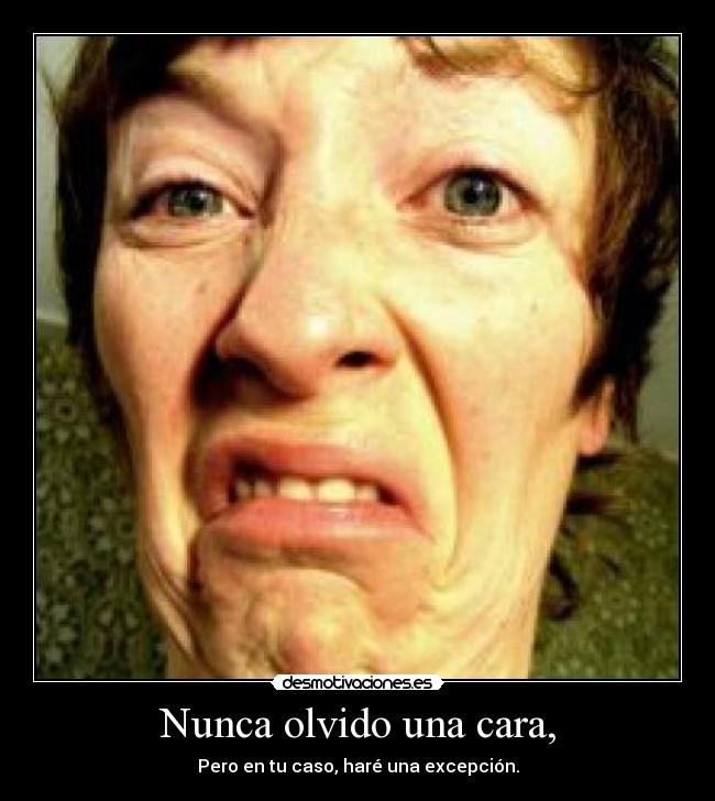 Nunca olvido una cara, - 