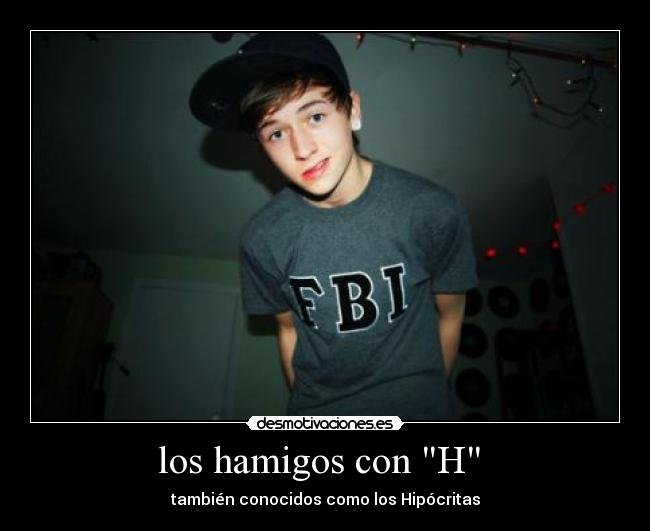 los hamigos con H -