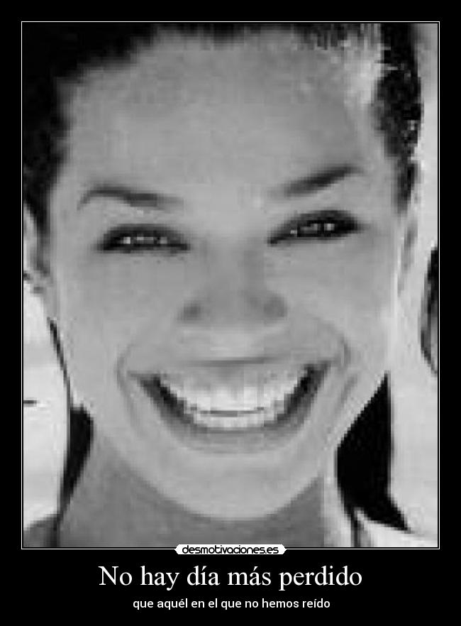 No hay día más perdido -