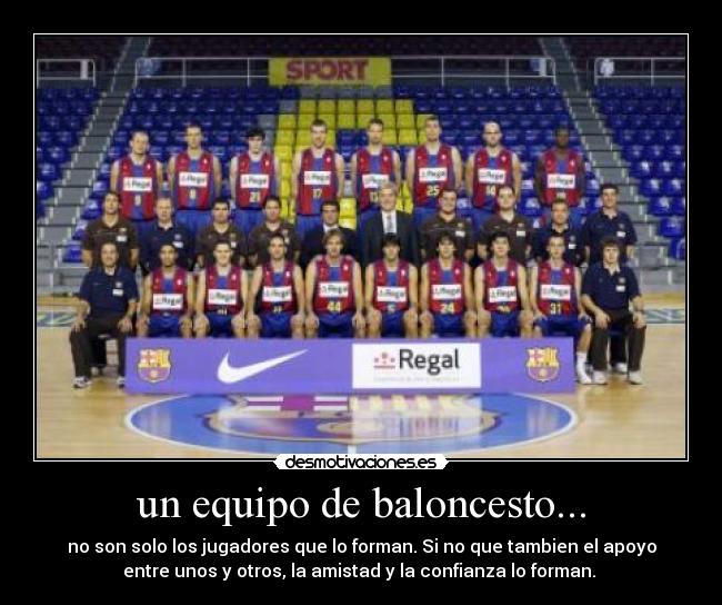 un equipo de baloncesto... -