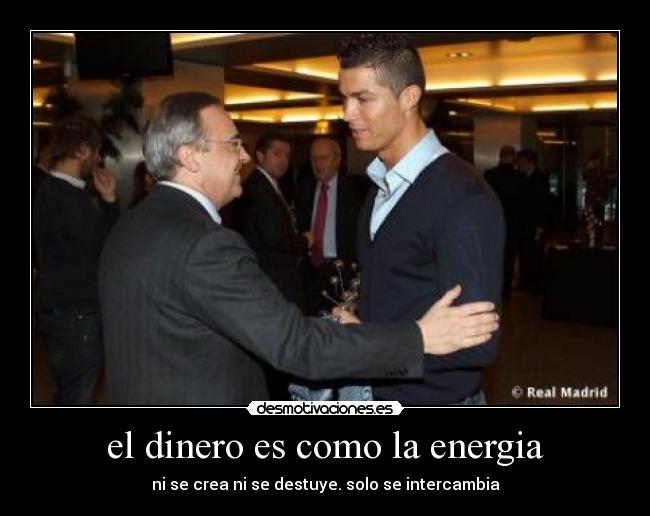 el dinero es como la energia -