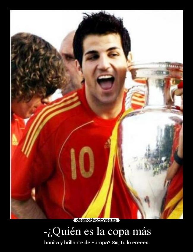 -¿Quién es la copa más - 