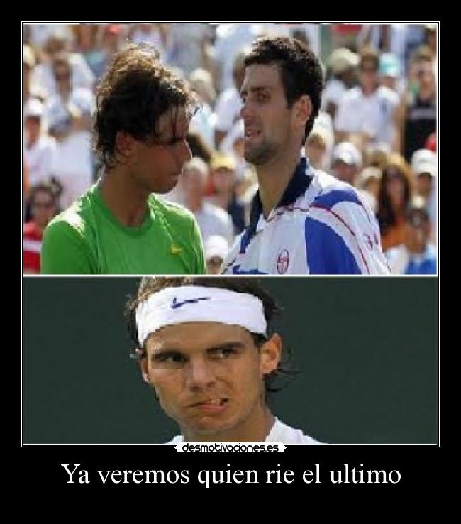 carteles nadal djokovic desmotivaciones