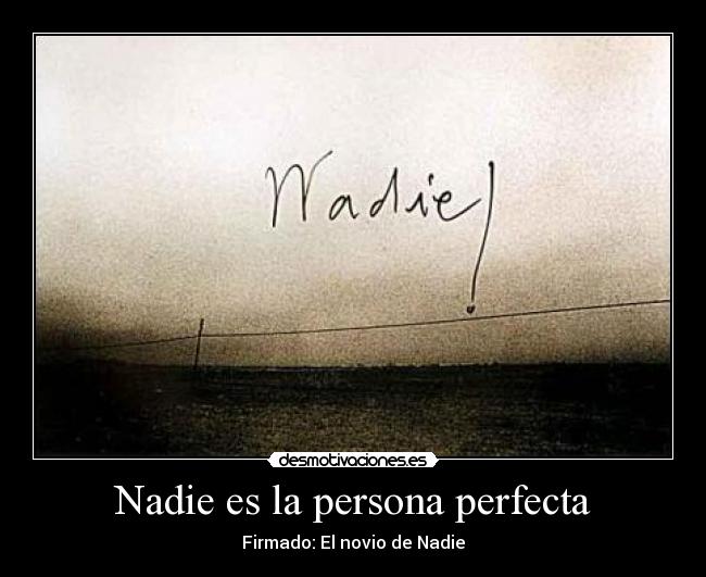 Nadie es la persona perfecta - 