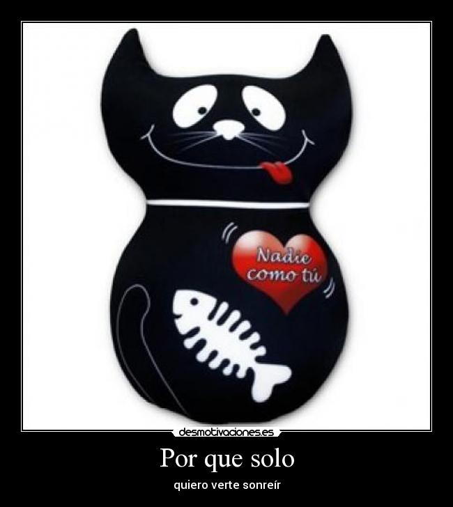 Por que solo - quiero verte sonreír