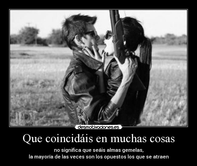 Que coincidáis en muchas cosas - 