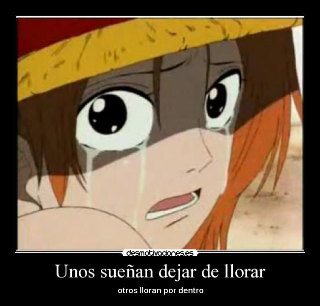 Unos sueñan dejar de llorar - 