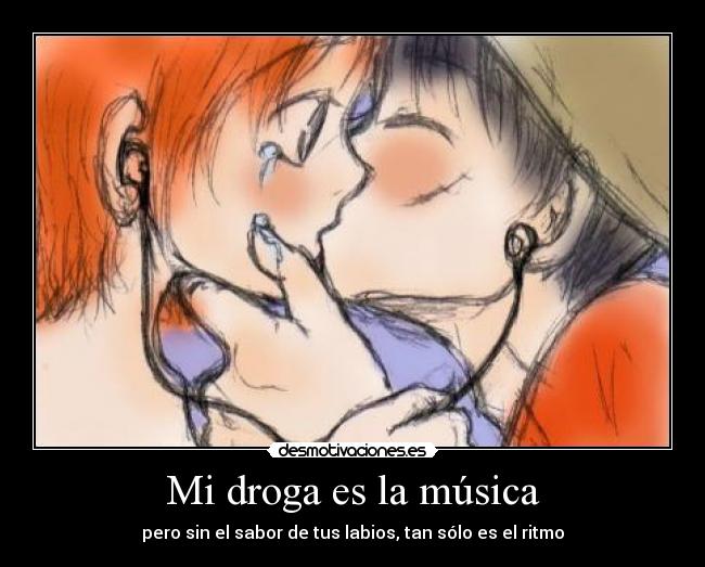 Mi droga es la música - 