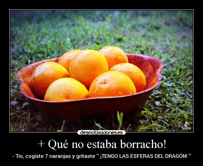 + Qué no estaba borracho! - 