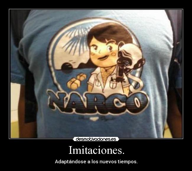 Imitaciones. - Adaptándose a los nuevos tiempos.