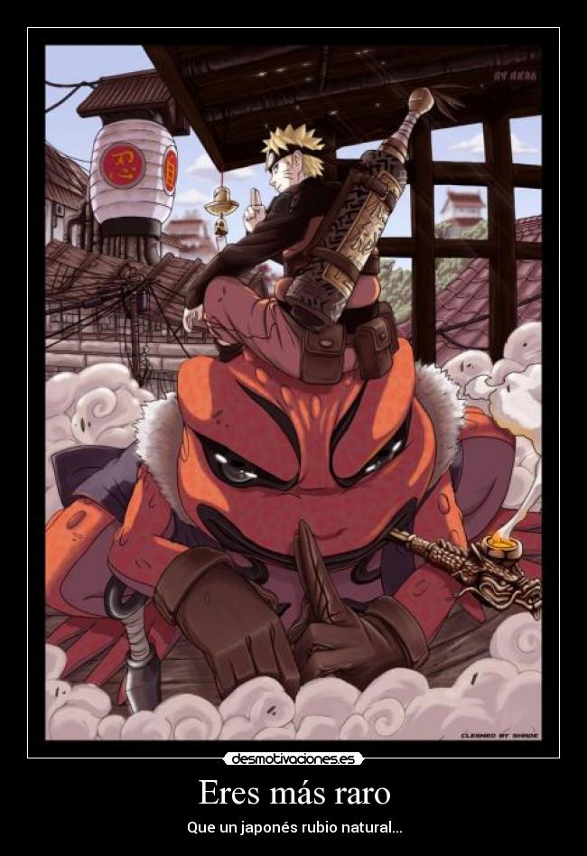 Eres más raro - Que un japonés rubio natural...