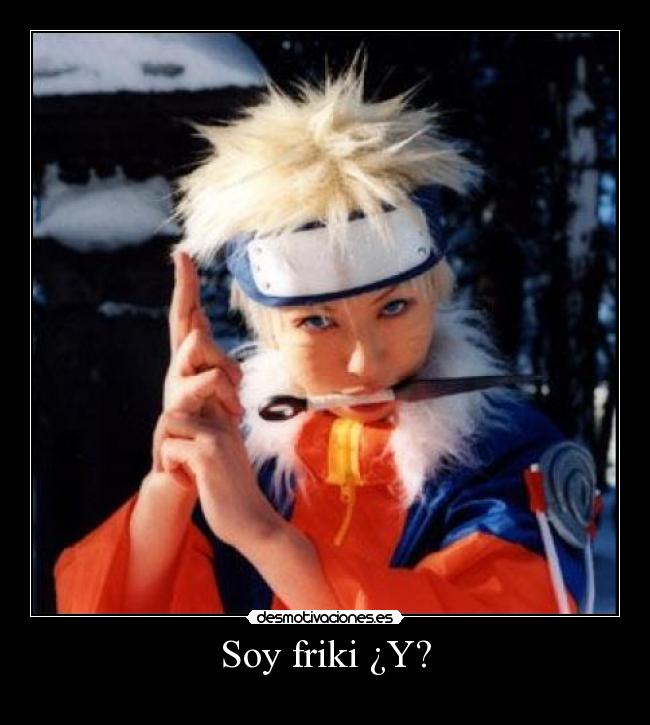 Soy friki ¿Y? - 