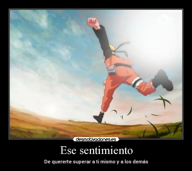 Ese sentimiento - De quererte superar a ti mismo y a los demás