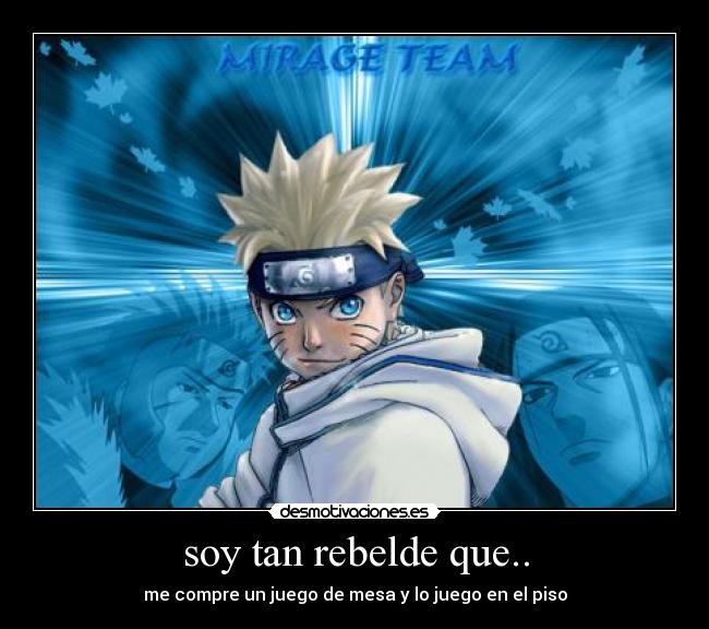 soy tan rebelde que.. - 