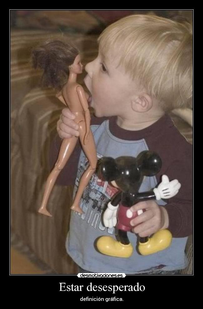 Estar desesperado -