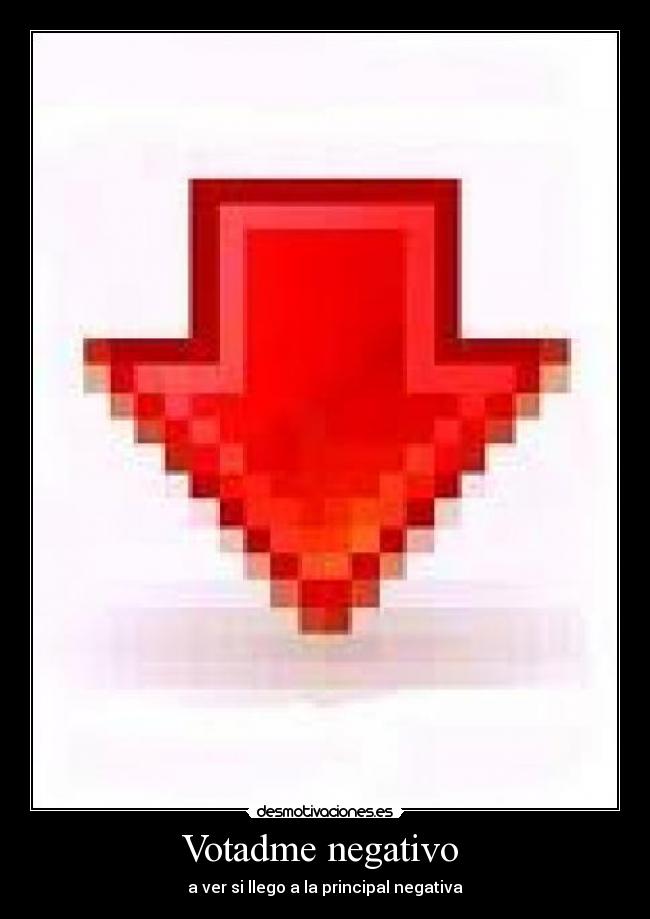 Votadme negativo -