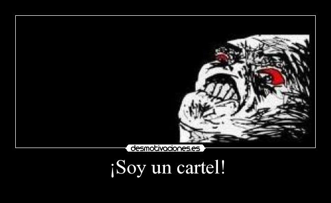 ¡Soy un cartel! - 