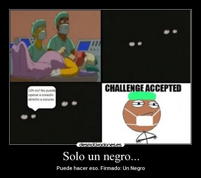 Solo un negro... -