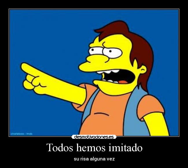 Todos hemos imitado -